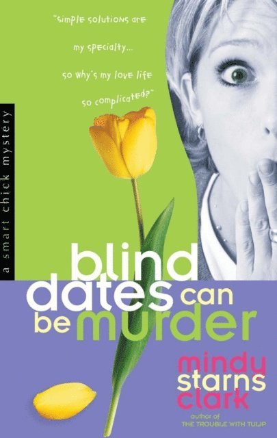 Mindy Starns Clark - Blind Dates Can Be Murder, E-bok