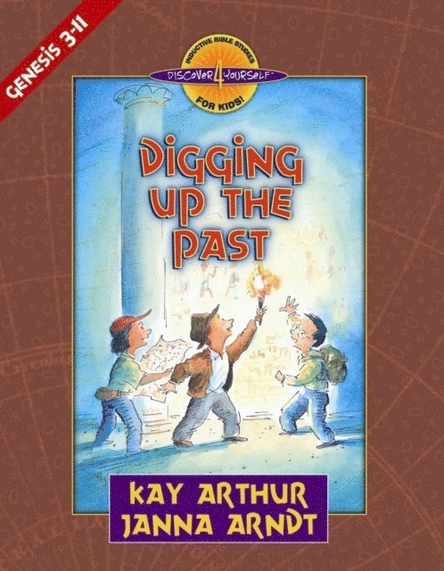 Janna Arndt, Kay Arthur - Digging Up the Past, E-bok