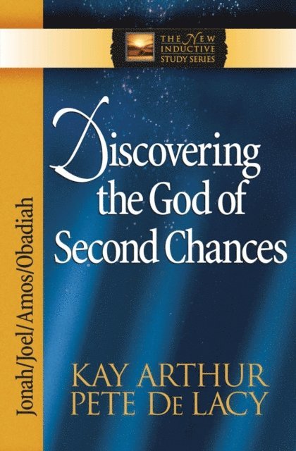 Pete De Lacy, Kay Arthur - Discovering the God of Second Chances, E-bok