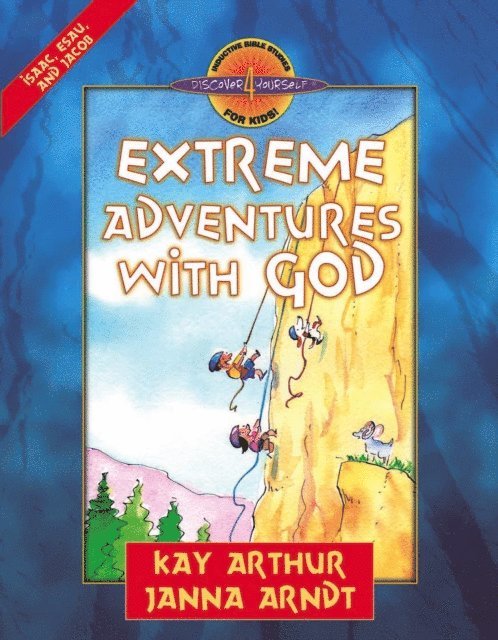Janna Arndt, Kay Arthur - Extreme Adventures with God, E-bok