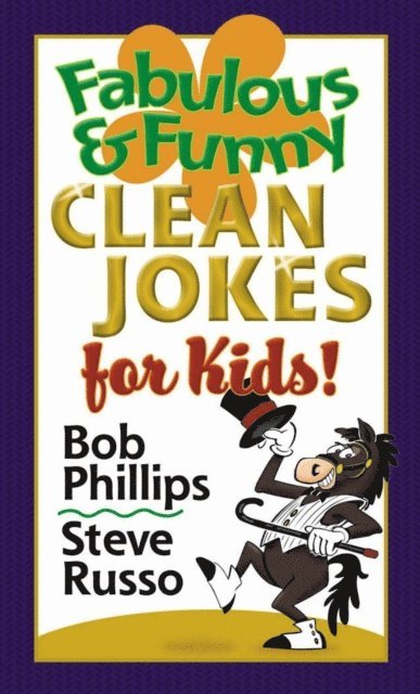 Steve Russo, Bob Phillips - Fabulous and Funny Clean Jokes for Kids, E-bok