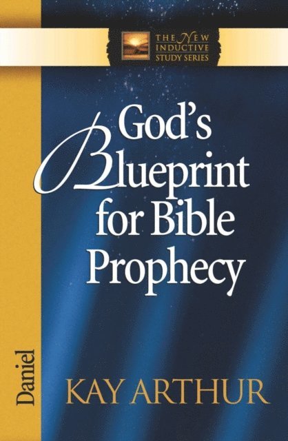 Kay Arthur - God's Blueprint for Bible Prophecy, E-bok