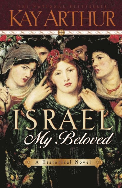 Kay Arthur - Israel, My Beloved, E-bok