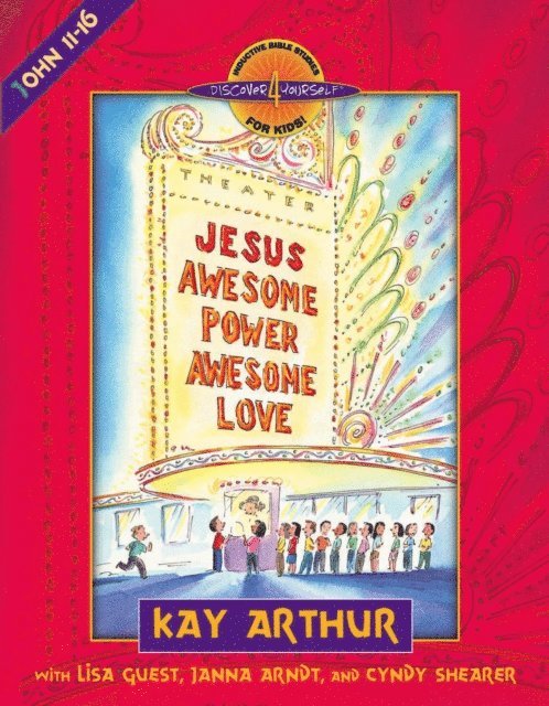 Cyndy Shearer, Janna Arndt, Lisa Guest, Kay Arthur - Jesus--Awesome Power, Awesome Love, E-bok