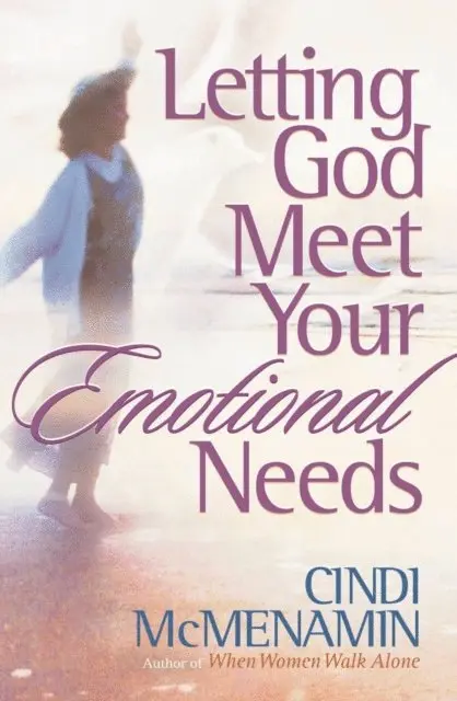 Cindi McMenamin - Letting God Meet Your Emotional Needs, E-bok. Tillgänglighet: Lägg i varukorg