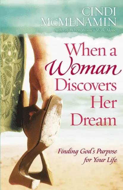 Cindi McMenamin - When a Woman Discovers Her Dream, E-bok. Tillgänglighet: Lägg i varukorg