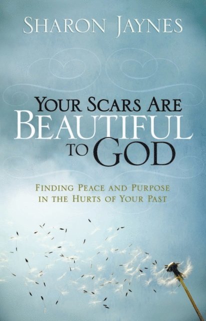 Sharon Jaynes - Your Scars Are Beautiful to God, E-bok