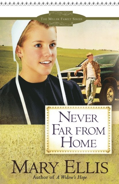 Mary Ellis - Never Far from Home, E-bok