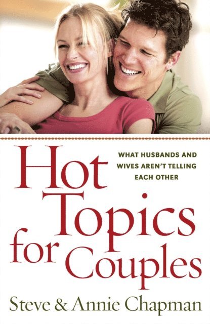 Annie Chapman, Steve Chapman - Hot Topics for Couples, E-bok