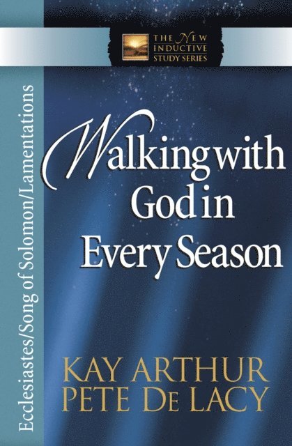 Pete De Lacy, Kay Arthur - Walking with God in Every Season, E-bok