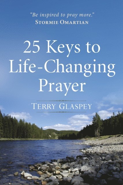Terry Glaspey - 25 Keys to Life-Changing Prayer, E-bok