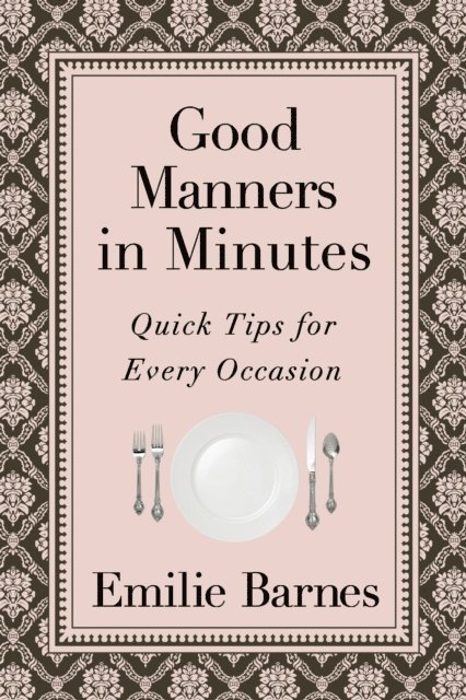 Emilie Barnes - Good Manners in Minutes, E-bok