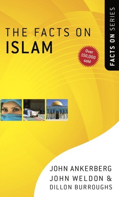 Dillon Burroughs, John Weldon, John Ankerberg - Facts on Islam, E-bok
