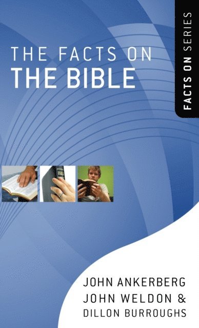 Dillon Burroughs, John Weldon, John Ankerberg - Facts on the Bible, E-bok