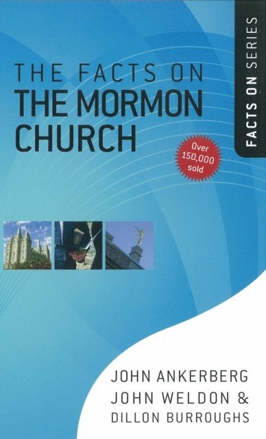 Dillon Burroughs, John Weldon, John Ankerberg - Facts on the Mormon Church, E-bok