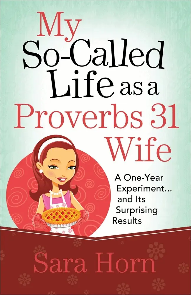 Sara Horn - My So-Called Life as a Proverbs 31 Wife, Häftad. Tillgänglighet: Lägg i varukorg