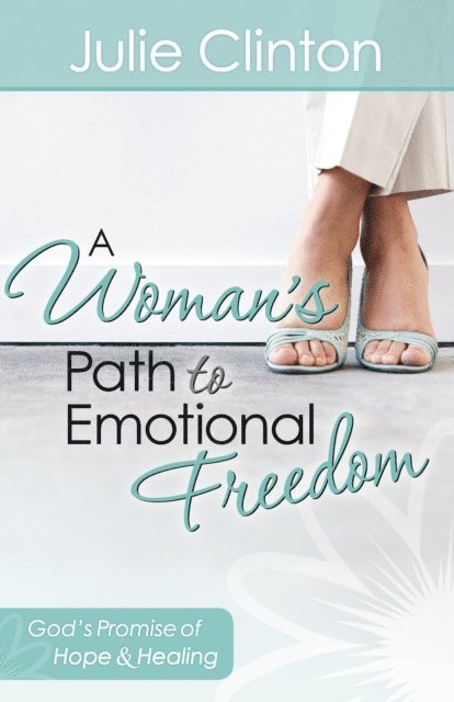 Julie Clinton - Woman's Path to Emotional Freedom, E-bok