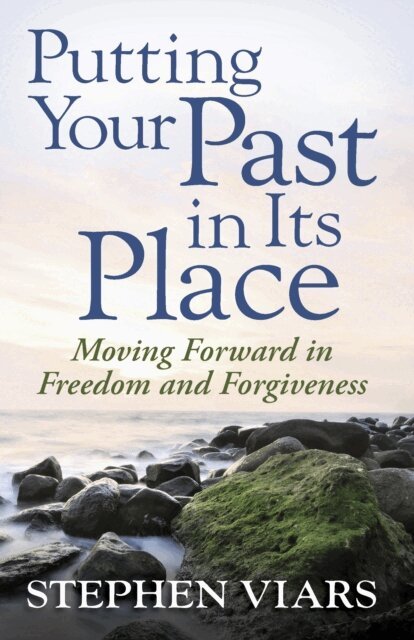 Stephen Viars - Putting Your Past in Its Place, E-bok