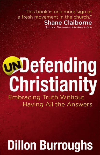 Dillon Burroughs - Undefending Christianity, E-bok