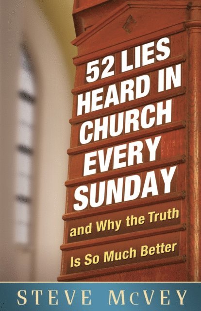 Steve McVey - 52 Lies Heard in Church Every Sunday, E-bok