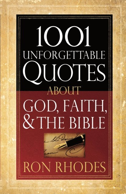 Ron Rhodes - 1001 Unforgettable Quotes About God, Faith, and the Bible, E-bok