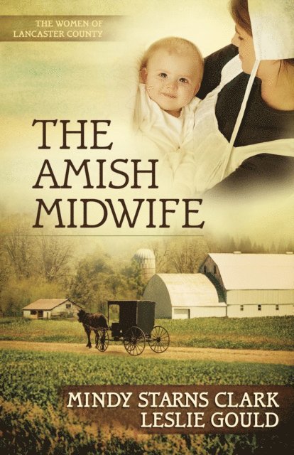 Leslie Gould, Mindy Starns Clark - Amish Midwife, E-bok