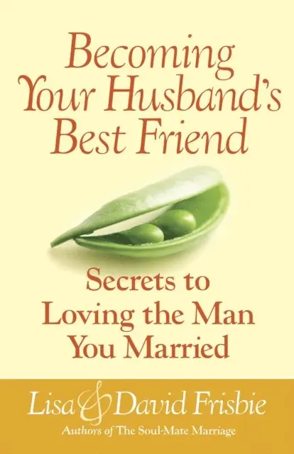 Lisa Frisbie, David Frisbie - Becoming Your Husband's Best Friend, E-bok. Tillgänglighet: Lägg i varukorg