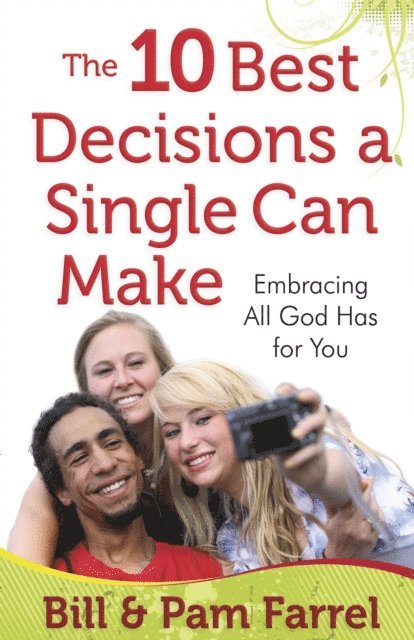 Pam Farrel, Bill Farrel - 10 Best Decisions a Single Can Make, E-bok