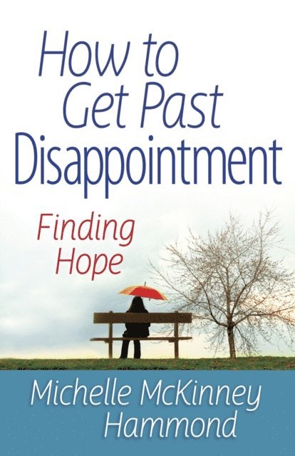 Michelle McKinney Hammond - How to Get Past Disappointment, E-bok