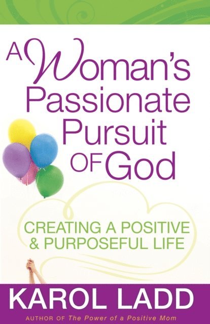 Karol Ladd - Woman's Passionate Pursuit of God, E-bok
