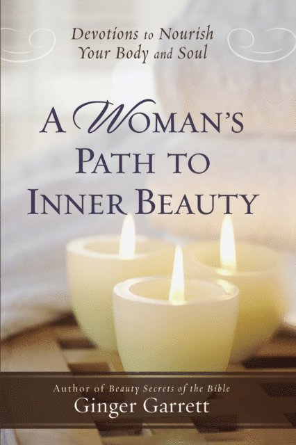 Ginger Garrett - Woman's Path to Inner Beauty, E-bok