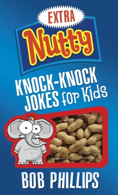Bob Phillips - Extra Nutty Knock-Knock Jokes for Kids, E-bok