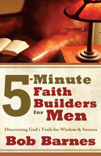 Bob Barnes - 5-Minute Faith Builders for Men, E-bok