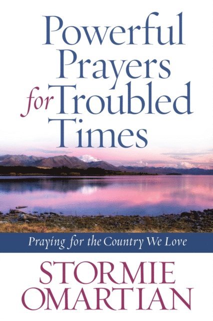 Stormie Omartian - Powerful Prayers for Troubled Times, E-bok