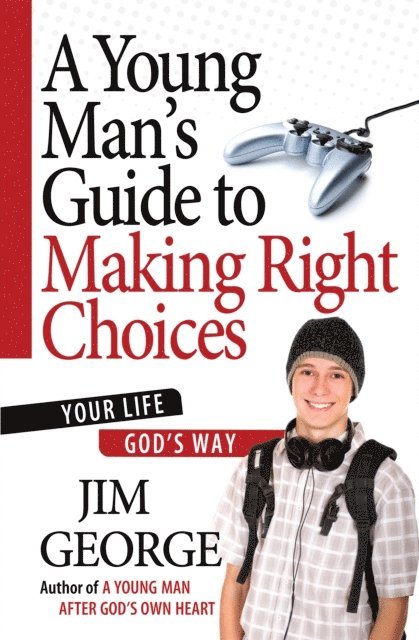Jim George - Young Man's Guide to Making Right Choices, E-bok