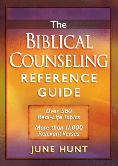 June Hunt - Biblical Counseling Reference Guide, E-bok