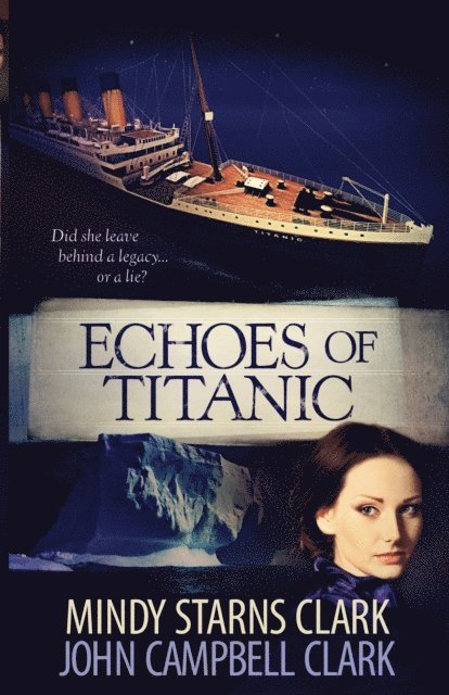 John Campbell Clark, Mindy Starns Clark - Echoes of Titanic, E-bok