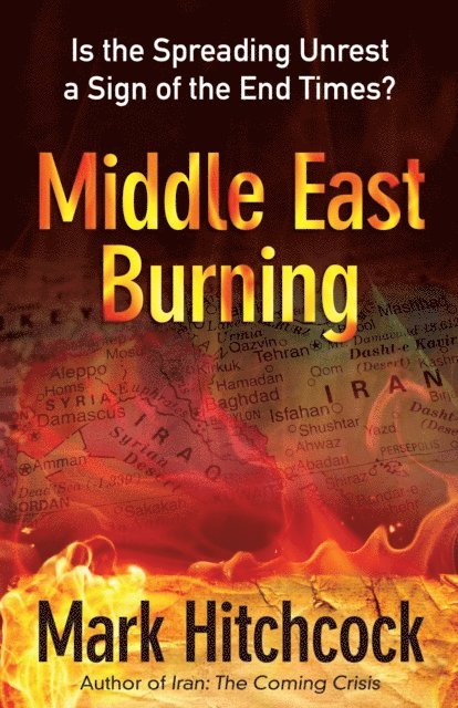 Mark Hitchcock - Middle East Burning, E-bok