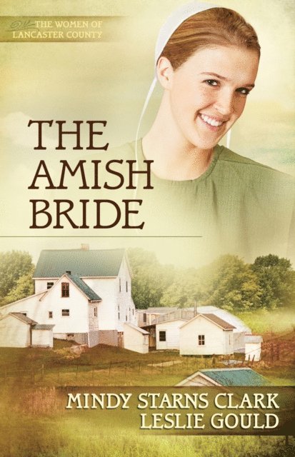 Leslie Gould, Mindy Starns Clark - Amish Bride, E-bok