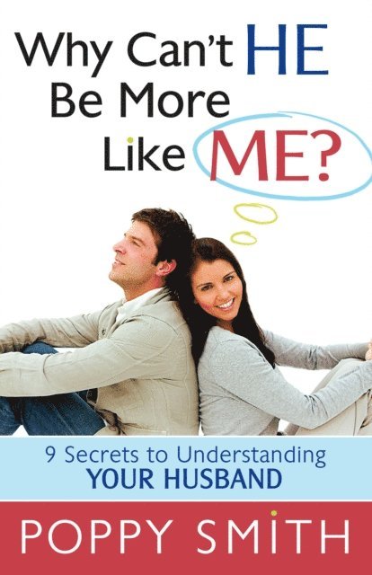 Poppy Smith - Why Can't He Be More Like Me?, E-bok