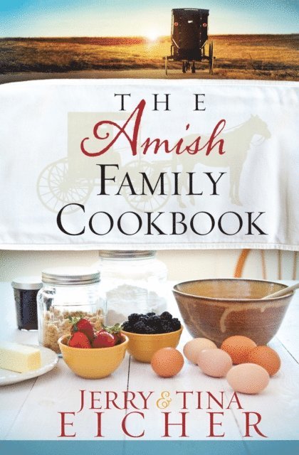 Tina Eicher, Jerry S. Eicher - Amish Family Cookbook, E-bok