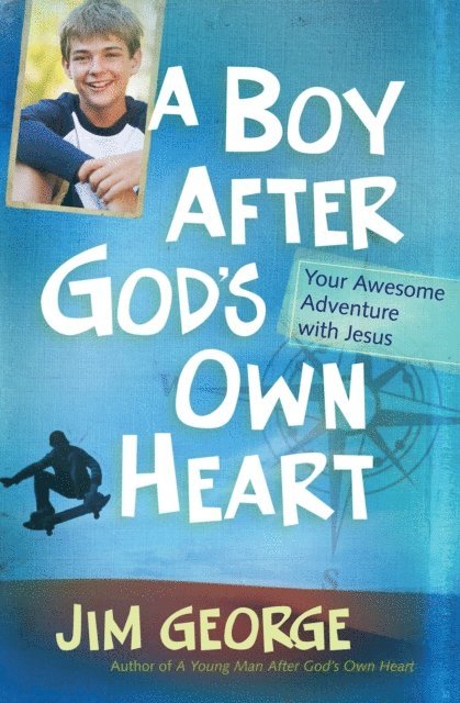 Jim George - Boy After God's Own Heart, E-bok