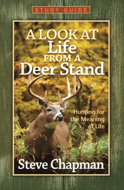 Steve Chapman - Look at Life from a Deer Stand Study Guide, E-bok