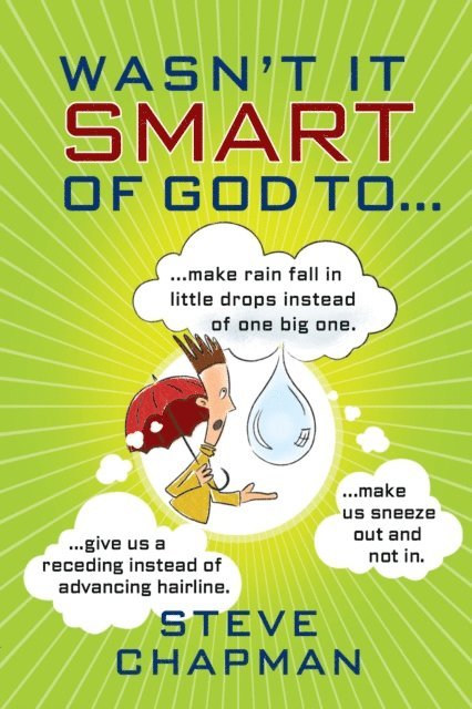 Steve Chapman - Wasn't It Smart of God to..., E-bok