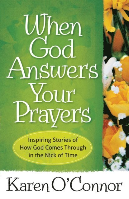 Karen O'Connor - When God Answers Your Prayers, E-bok