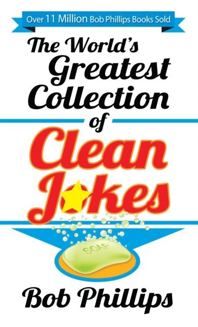 Bob Phillips - World's Greatest Collection of Clean Jokes, E-bok