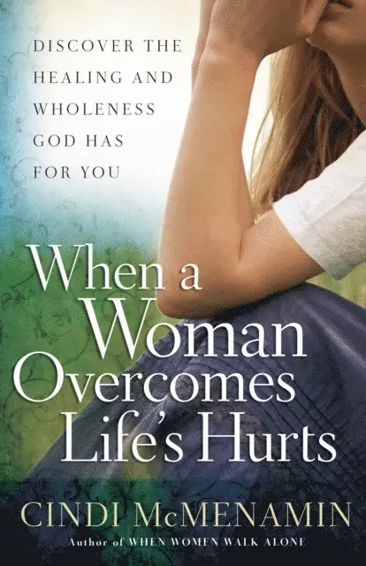 Cindi McMenamin - When a Woman Overcomes Life's Hurts, E-bok. Tillgänglighet: Lägg i varukorg