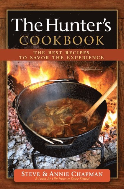 Annie Chapman, Steve Chapman - Hunter's Cookbook, E-bok