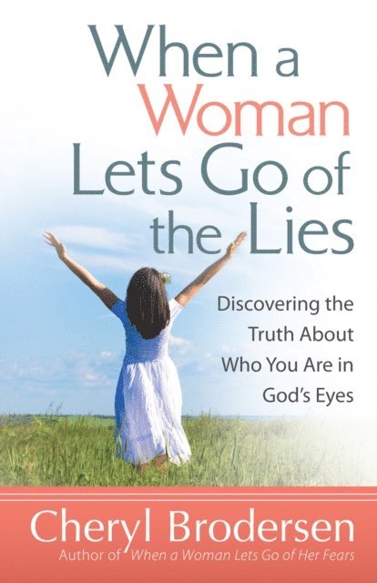 Cheryl Brodersen - When a Woman Lets Go of the Lies, E-bok
