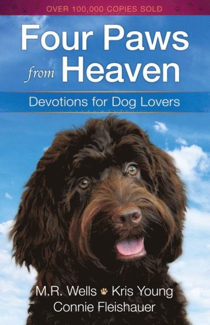 Connie Fleishauer, Kris Young, M.R. Wells - Four Paws from Heaven, E-bok